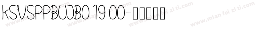 KSVSPPBUJB0 19 00字体转换